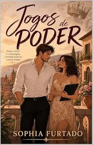 Jogos de Poder: Entre o amor e a chantagem, a verdade pode ser a maior traição. – Sophia  Furtado