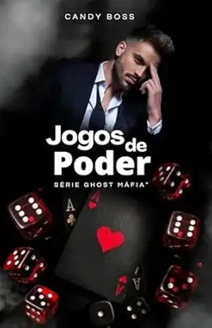 Jogos de Poder (Ghost Máfia Livro 2) – Candy  Boss