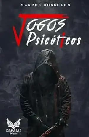 Jogos Psicóticos – Marcos Bossolon