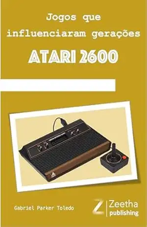 Jogos que influenciaram gerações: Atari 2600 (Jogos que influenciaram geracões) – Gabriel Parker Toledo