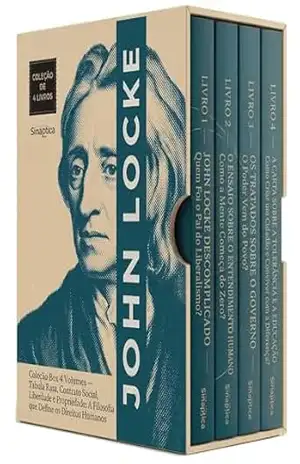 John Locke Descomplicado – 4 Livros – Guia Completo de Filosofia Moderna, Empirismo e Liberdade Individual para Iniciantes: Introdução à Teoria do Conhecimento, Mente Humana e Pensamento Crítico – Sináptica