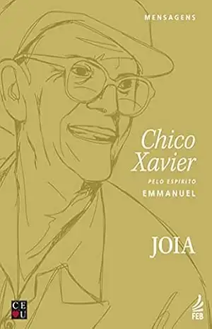Joia (CEU) (Coleção Chico/CEU) – Francisco Cândido Xavier