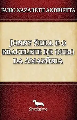 Jonny Still e o bracelete de ouro da Amazônia - Nazareth