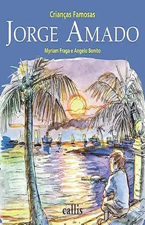 Jorge Amado – Crianças Famosas – Myriam Fraga