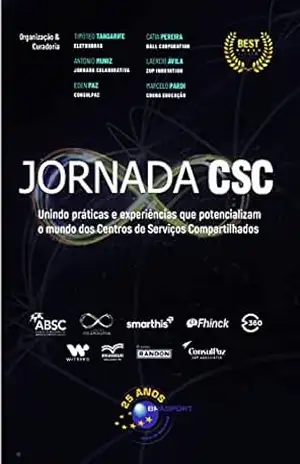 Jornada CSC: Unindo práticas e experiências que potencializam o mundo dos Centros de Serviços Compartilhados – Antonio Muniz