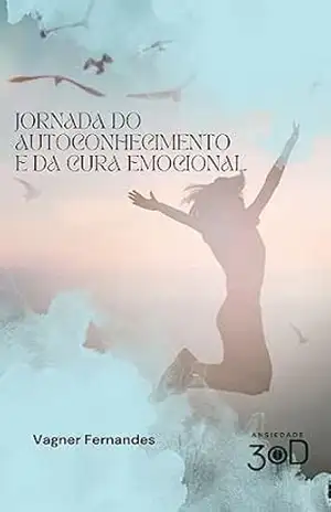 Jornada do Autoconhecimento e da Cura Emocional – Vagner Fernandes de Assis