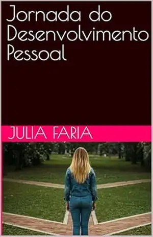 Jornada do Desenvolvimento Pessoal – Julia Faria