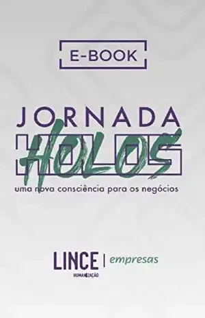 Jornada Holos: Uma nova consciência para os negócios - Lince  Humanização