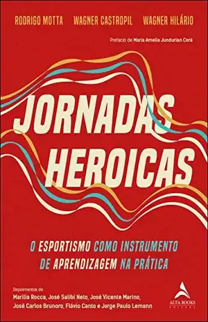 Jornadas Heroicas: O esportismo como instrumento de aprendizagem na prática - Wagner Castropil