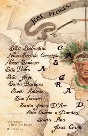 José Flores: um herói dos Brasis – Marcio Soares