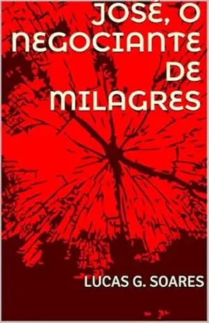 José, o negociante de milagres – Lucas G. Soares