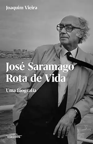 José Saramago– Rota de Vida – Joaquim Vieira