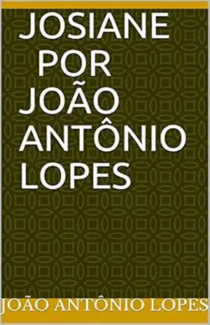 JOSIANE por joão antônio lopes – JOÃO ANTÔNIO LOPES