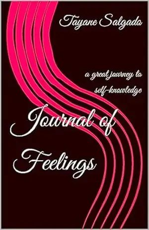 Journal of Feelings: a great journey to self–knowledge – Tayane  Salgado