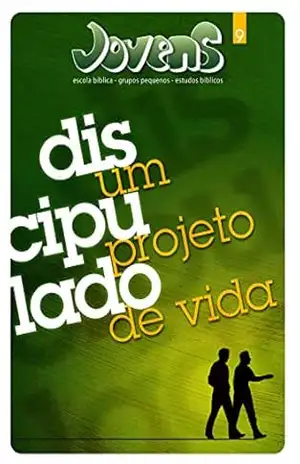 Jovens 09 – Discipulado, um projeto de vida – Aluno – Editora Cristã Evangélica