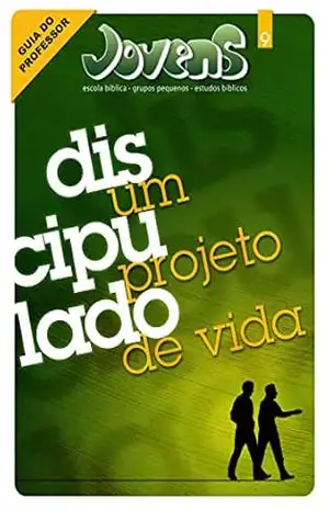 Jovens 09 – Discipulado, um projeto de vida – Guia – Editora Cristã Evangélica