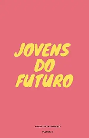JOVENS DO FUTURO – Silvio Pinheiro