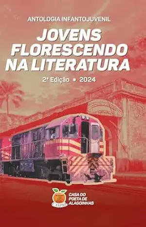 JOVENS FLORESCENDO NA LITERATURA – Casa do Poeta de Alagoinhas (CASPAL)
