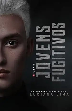Jovens Fugitivos (Jovens Delinquentes Livro 2) – Luciana Lima