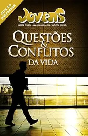 Jovens – Questões e Conflitos da Vida – Guia – Editora Cristã Evangélica