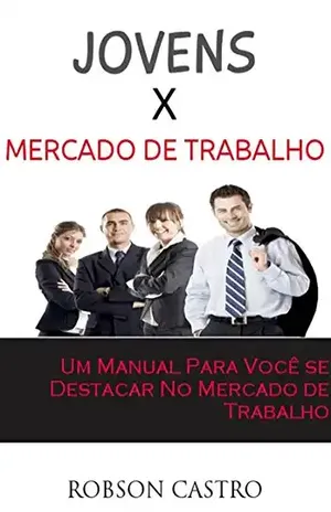Jovens X Mercado De Trabalho - Robson Castro
