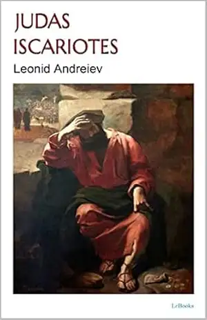 JUDAS ISCARIOTES: Leonid Andreiev – Leonid Andreiev
