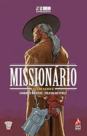 Juiz Dredd Apresenta Missionário. Lua de Sangue - Gordon Rennie