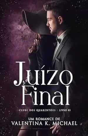 JUÍZO FINAL (Clube dos Quarentões Livro 3) – Valentina K. Michael