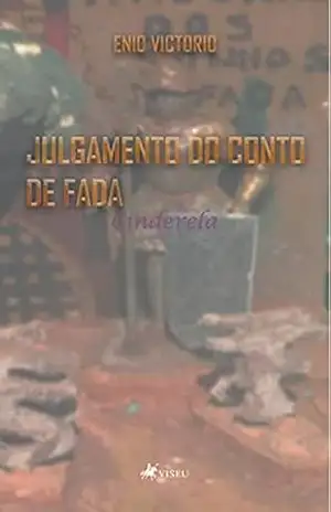 Julgamento do conto de fada Cinderela – Enio Victorio