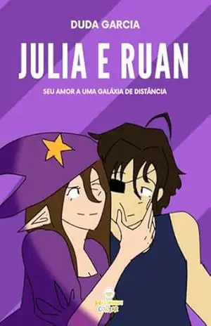 Julia e Ruan: Seu amor a uma galáxia de distância. – Duda  Garcia