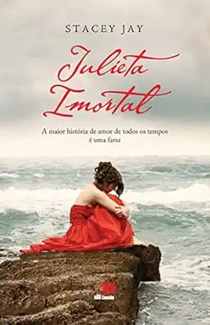 Julieta imortal - Stacey Jay