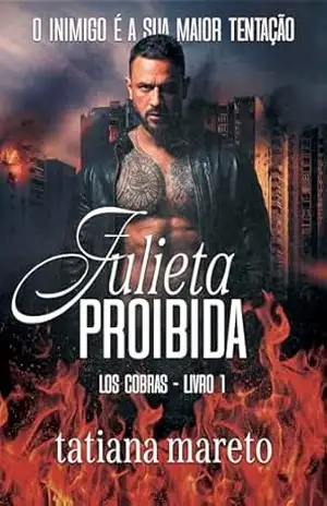 Julieta Proibida (Los Cobras Livro 1) – Tatiana Mareto