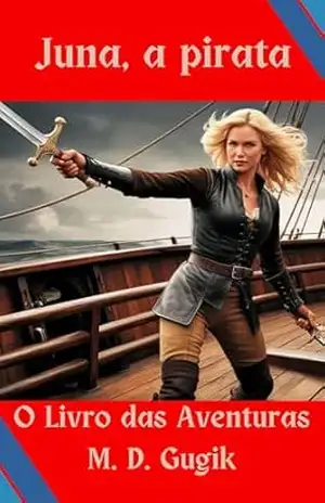 Juna, a pirata V.02: O livro das aventuras – MD Gugik