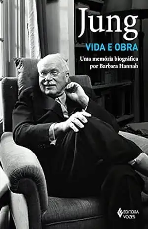 Jung: vida e obra: Uma memória biográfica por Barbara Hannah - Barbara Hannah