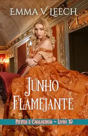 Junho Flamejante (Patifes & Cavalheiros Livro 10) – Emma V  Leech