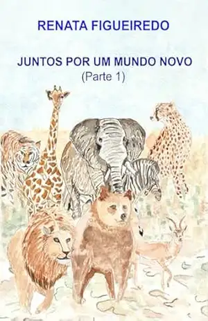Juntos por un mundo novo: (Parte 1) – Renata Figueiredo