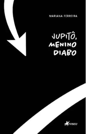 Jupitô, Menino Diabo – Mariana Ferreira