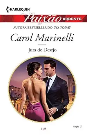 Jura de desejo (Harlequin Jessica Especial Livro 7) – Carol Marinelli