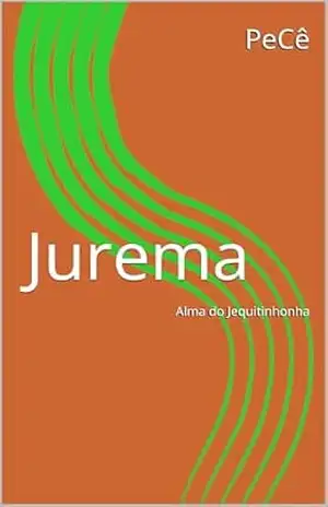 Jurema: Alma do Jequitinhonha – PC Figueiredo