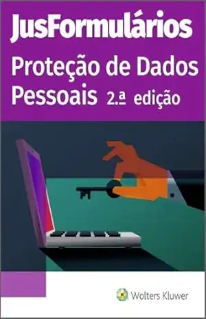 JusFormulários Proteção de Dados Pessoais (2.ª Edição) - Redação Wolters Kluwer