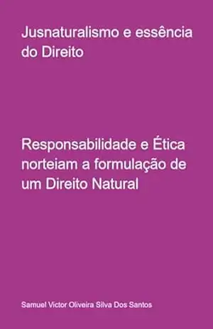 Jusnaturalismo E Essência Do Direito – Samuel Victor Oliveira Silva Dos Santos