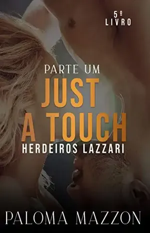 JUST A TOUCH | PARTE 1 - Paloma Mazzon