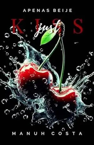Just Kiss – Apenas Beije – Manuh Costa
