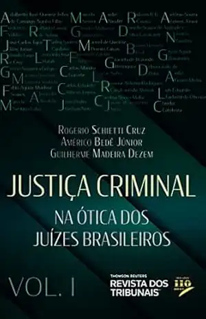 Justiça criminal: vol. 1 – Rogério Schietti Cruz