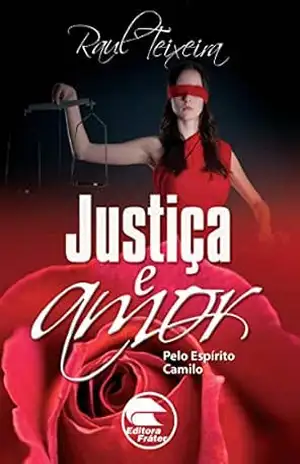 Justiça e amor (FRÁTER) – José Raul Teixeira