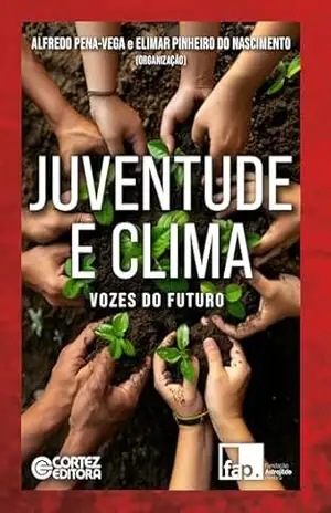 Juventude e clima: vozes do futuro - Alfredo Pena-Vega
