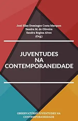 Juventudes na Contemporaneidade - José Elias Domingos Costa Marques