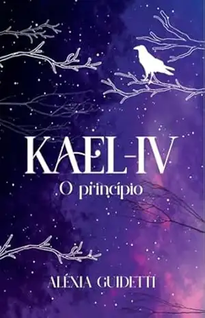 KAEL–IV: O princípio – Aléxia  Guidetti