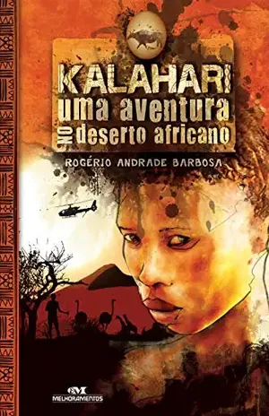 Kalahari: Uma aventura no deserto africano – Rogério Andrade Barbosa