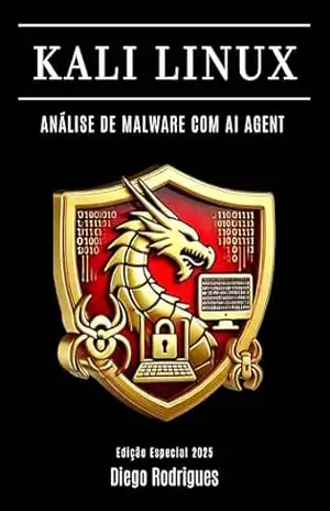 KALI LINUX ANÁLISE DE MALWARE COM AI AGENT: EDIÇÃO ESPECIAL – StudioD21 Smart Tech Content